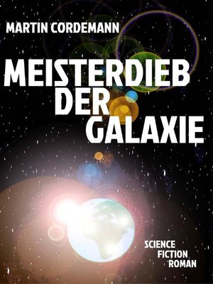 cover image of Meisterdieb der Galaxie